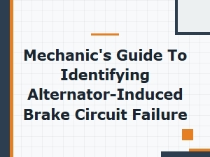 Diagnosing Alternator-Induced Brake Circuit Issues