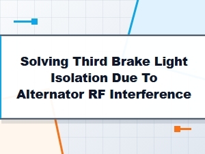 Diagnosing Alternator Rf Interference with Brake Light Isolation