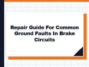 A Simple Guide to Brake Circuit Ground Faults