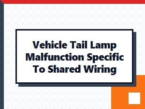 The Most Common Ground Fault in Tail Lamp Wiring